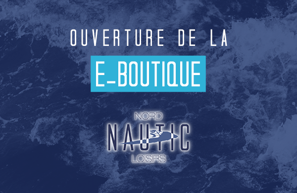 Ouverture e-Boutique Nord Nautic !